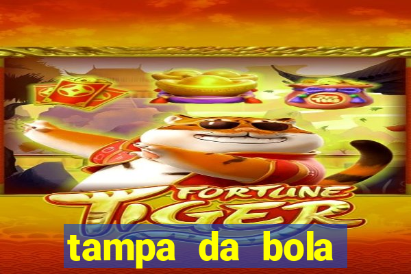 tampa da bola futebol ao vivo hoje